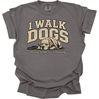 Dog Walker Shirt, I Walk Dogs Tee, Funny Dog Walker Gift, Introvert Dog Shirt