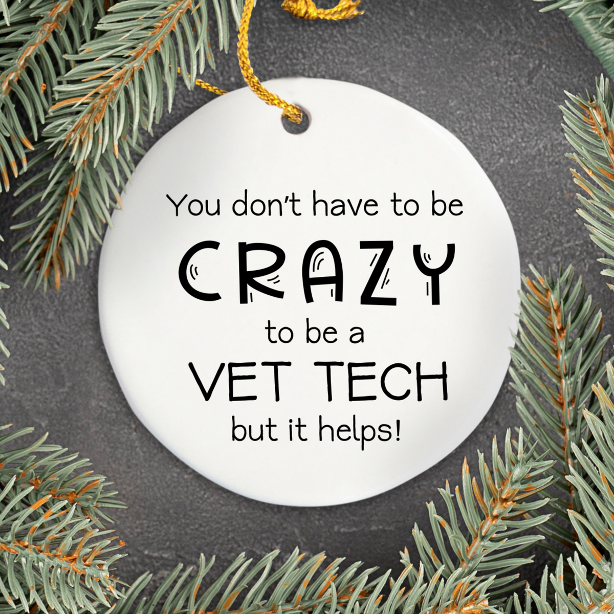 Crazy Vet Tech Ornament, Funny Keepsake Ornament, Gift for Vet Tech