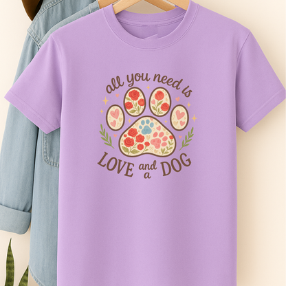 All You Need Is Love and a Dog Floral Paw Print T-Shirt – Cute Gift for Dog Lovers