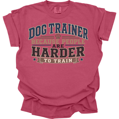 People Are Harder to Train Dog Trainer Shirt,