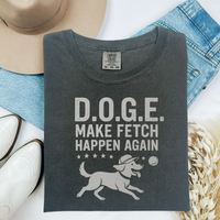 Load image into Gallery viewer, D.O.G.E. Funny Dog Shirt, Make Fetch Happen Again Tee for Patriotic Pet Lovers, Dog Moms &amp; Dads, and Pup Enthusiasts
