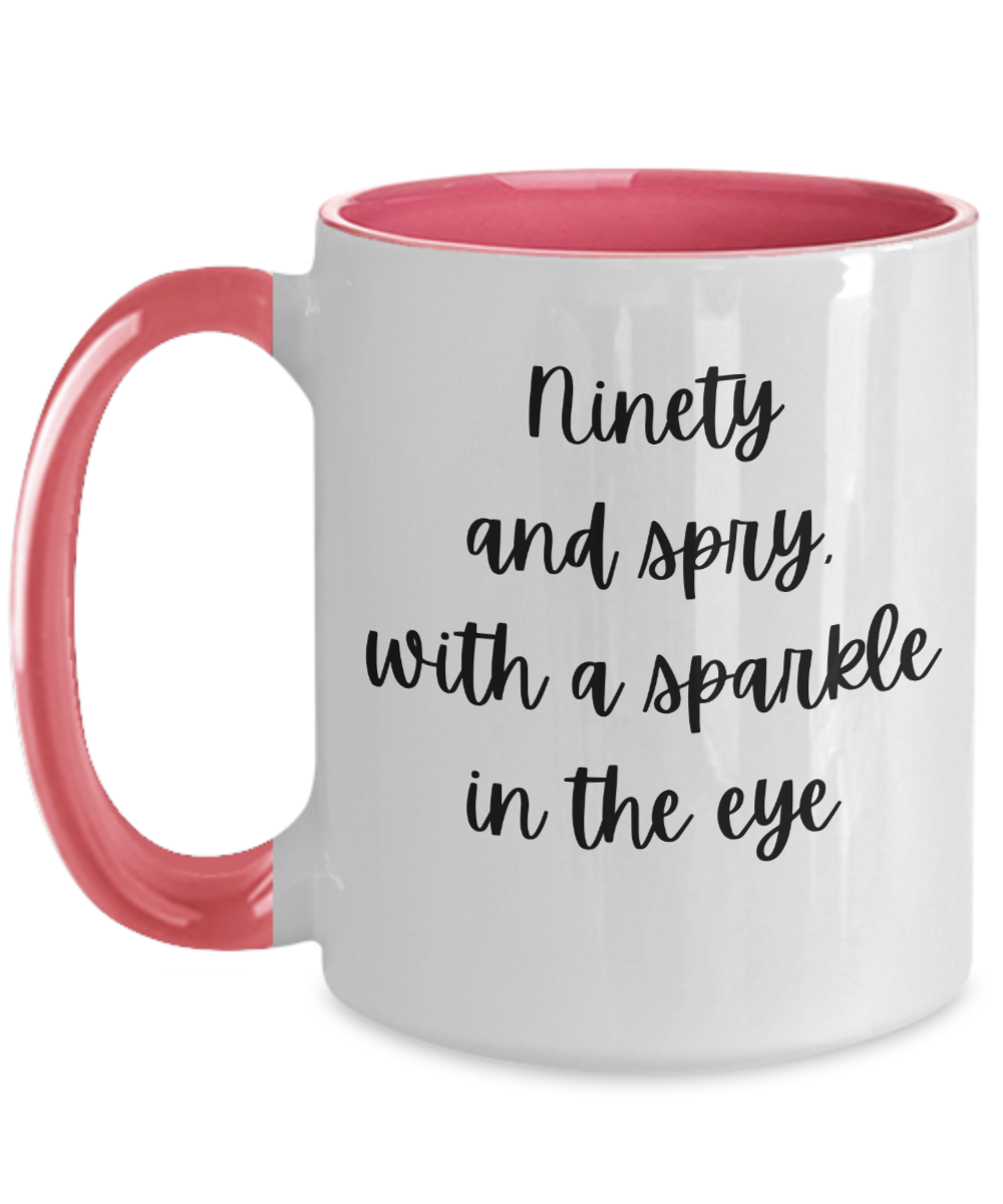 Gift For Best Friends 90th, Gift For 90th Birthday, 90th Birthday Coffee Mug, Ninety And Spry, Gifts For Women Ideas