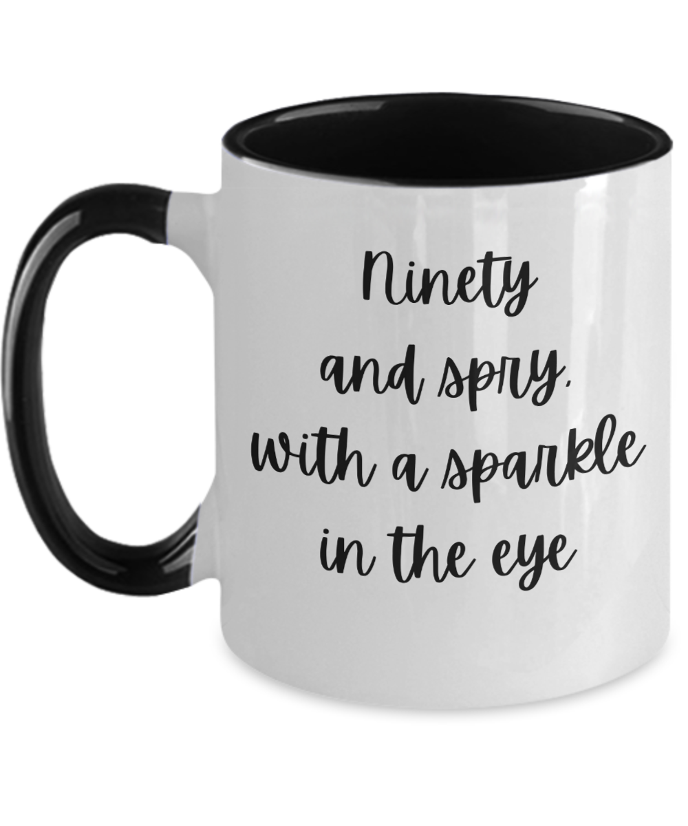 Gift For Best Friends 90th, Gift For 90th Birthday, 90th Birthday Coffee Mug, Ninety And Spry, Gifts For Women Ideas