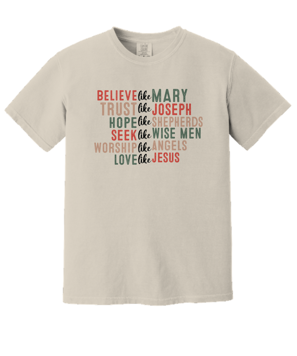 Christian Christmas Shirt, Christmas Faith Tee, Believe Like Mary Tee, Love Like Jesus Christmas Tee, Religious Holiday Shirt