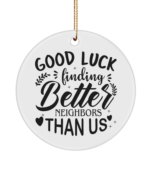 Best Neighbor Gifts to Say Goodbye, New Neighbor Introduction Ornament, Miss My Neighbor Keepsake, Neighbor Gift, Neighbor Christmas Gift