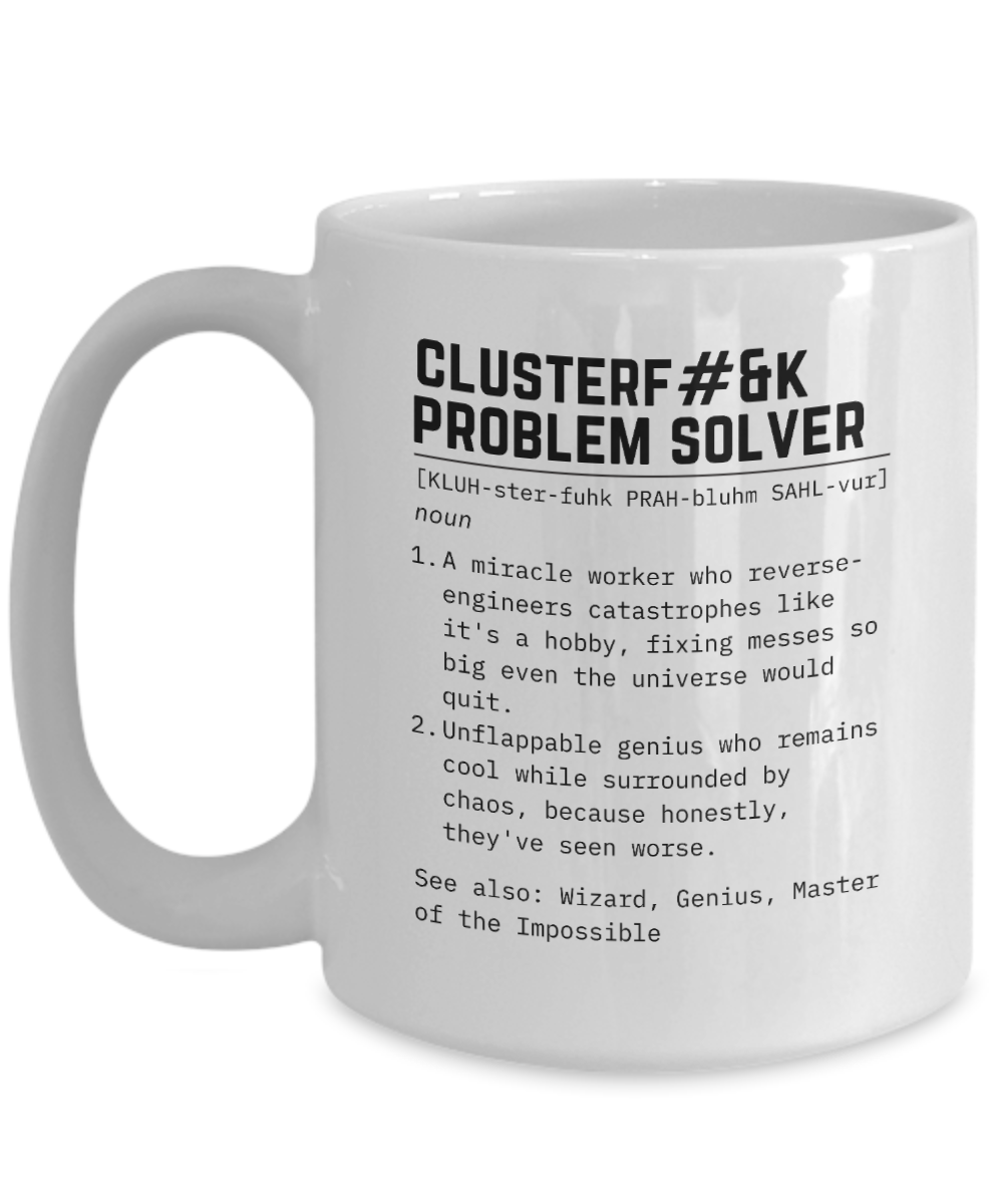 Cluster F*%k Fixer Mug, male Boss gift, Co-worker gift, definition mug, friendsgiving, thank you gift for boss, Gift for him