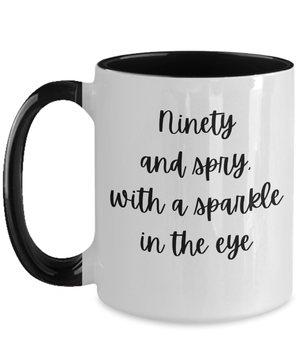 Gift For Best Friends 90th, Gift For 90th Birthday, 90th Birthday Coffee Mug, Ninety And Spry, Gifts For Women Ideas