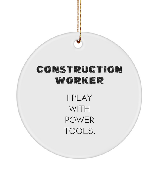 Construction Worker Gift, Contractor Ornament, Gift for Construction Worker, Handyman Gift, Construction Gift, Builder Keepsake