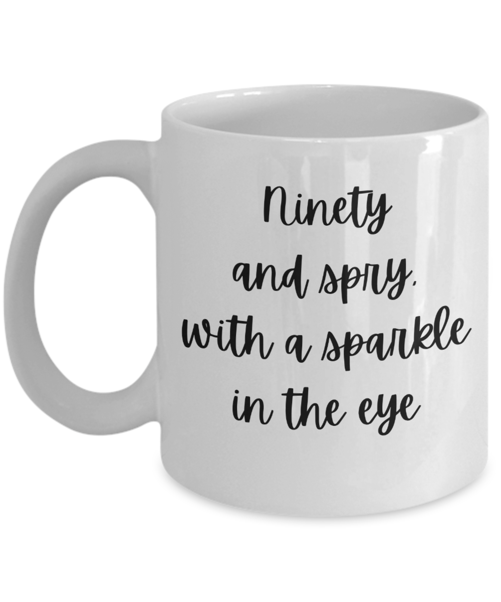 Gift For 90th Birthday, 90th Birthday Coffee Mug, Ninety And Spry, Gift For Best Friends 90th, Gifts For Women Ideas