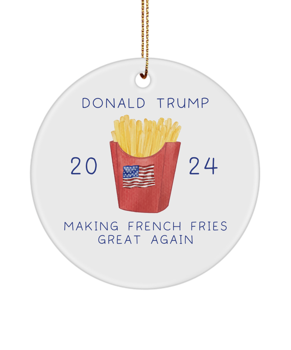 Trump French Fry Ornament, 2024 Trump Ornament, Making French Fries Great Again