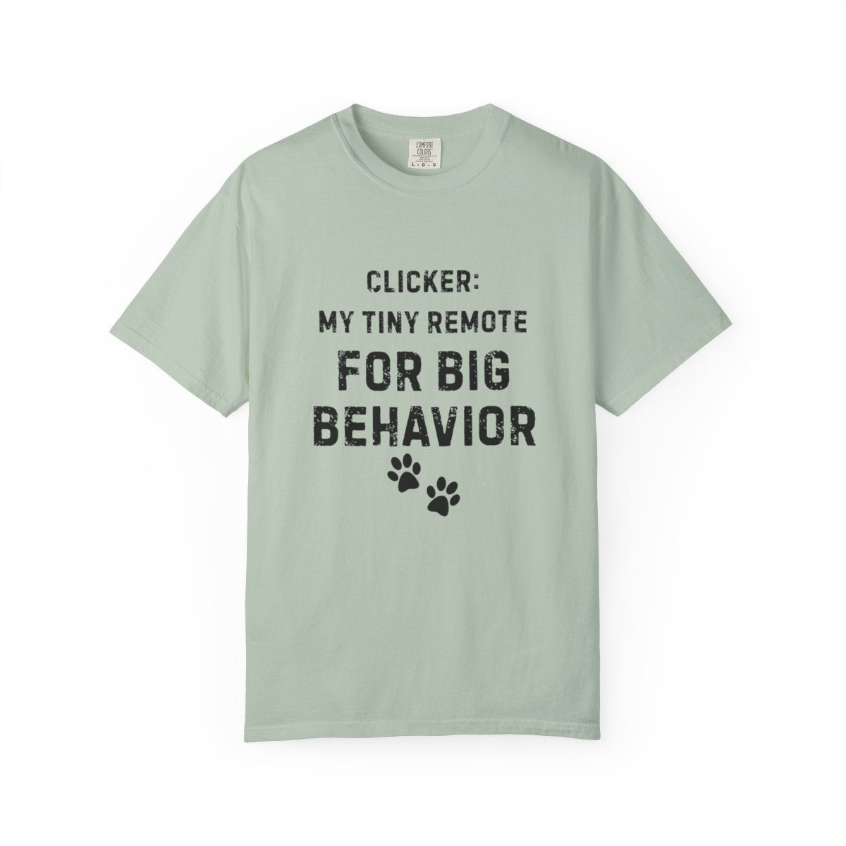 Clicker Training Shirt – My Tiny Remote for Big Behavior | Funny Dog Trainer Comfort Colors Tee