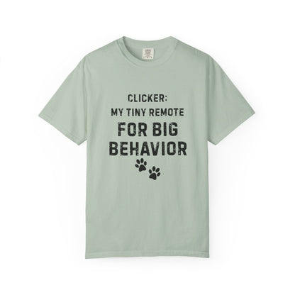 Clicker Training Shirt – My Tiny Remote for Big Behavior | Funny Dog Trainer Comfort Colors Tee