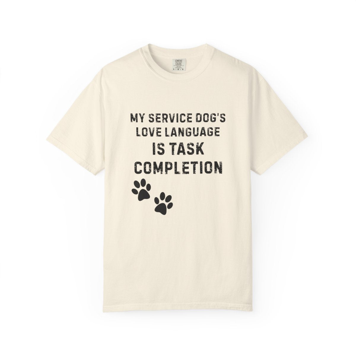 Service Dog Love Language = Task Completion T-Shirt | Comfort Colors 1717 Handler Tee
