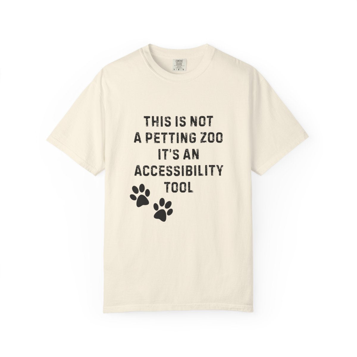 This Is Not a Petting Zoo, It’s an Accessibility Tool T-Shirt | Comfort Colors 1717 Service Dog Advocacy Tee