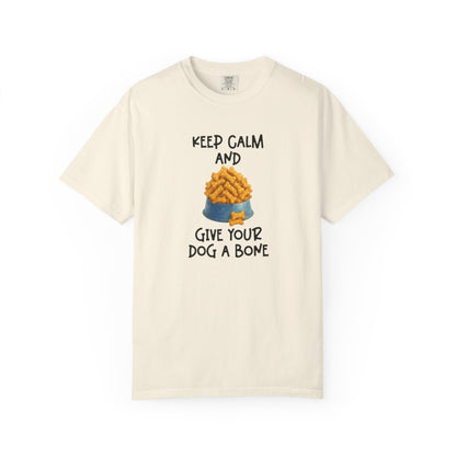 Keep Calm and Give Your Dog a Bone Shirt