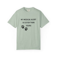 Load image into Gallery viewer, My Medical Alert Is Cuter Than Yours T-Shirt | Comfort Colors 1717 Service Dog Humor Tee
