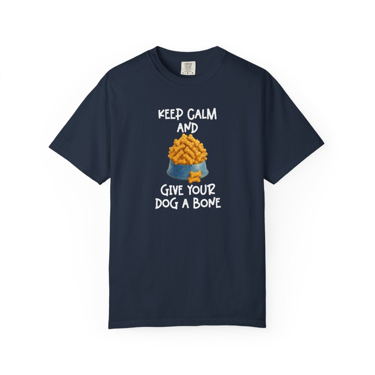 Keep Calm and Give Your Dog a Bone Shirt