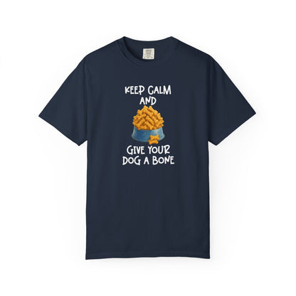 Keep Calm and Give Your Dog a Bone Shirt
