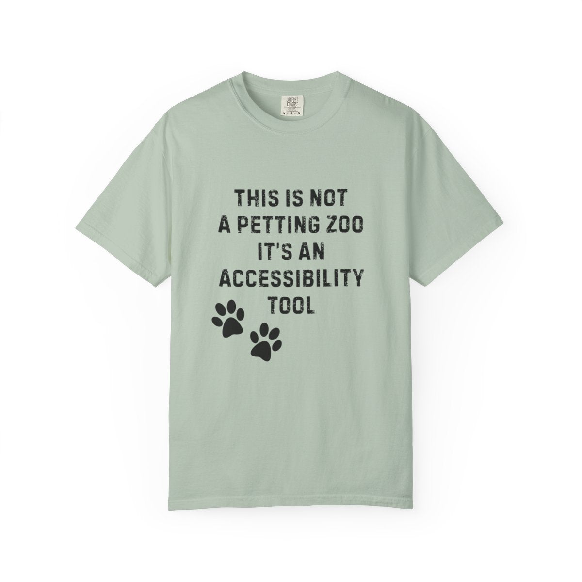 This Is Not a Petting Zoo, It’s an Accessibility Tool T-Shirt | Comfort Colors 1717 Service Dog Advocacy Tee