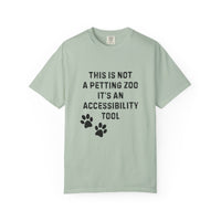 Load image into Gallery viewer, This Is Not a Petting Zoo, It’s an Accessibility Tool T-Shirt | Comfort Colors 1717 Service Dog Advocacy Tee
