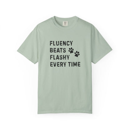 Fluency Beats Flashy Every Time T-Shirt – Dog Training Shirt for Professional Handlers