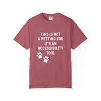Load image into Gallery viewer, This Is Not a Petting Zoo, It’s an Accessibility Tool T-Shirt | Comfort Colors 1717 Service Dog Advocacy Tee
