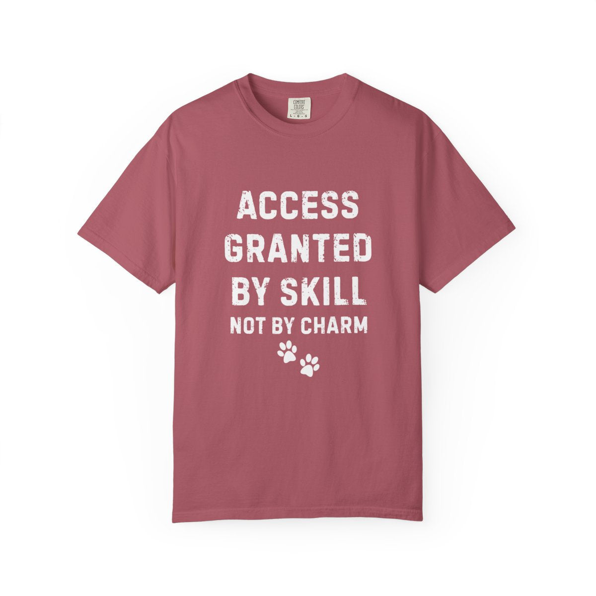 Access Granted by Skill Not by Charm T-Shirt | Comfort Colors 1717 Service Dog & Handler Tee