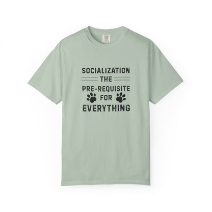 Dog Training Shirt – Socialization: The Prerequisite for Everything Tee