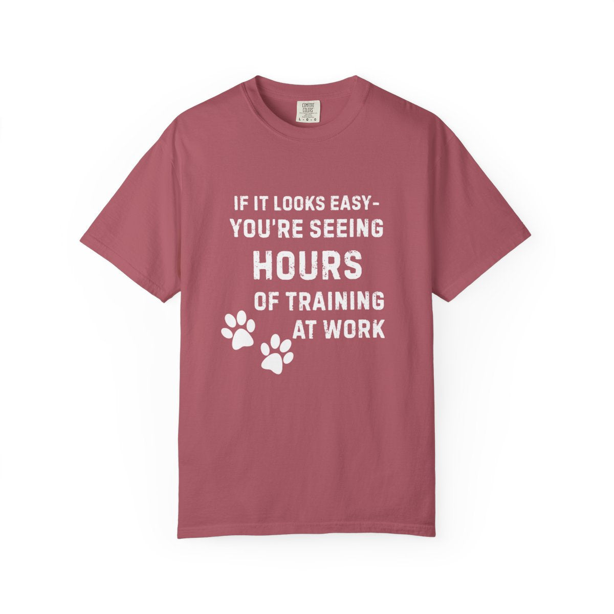 If It Looks Easy, You're Seeing Hours of Training at Work T-Shirt | Comfort Colors 1717 Service Dog Tee