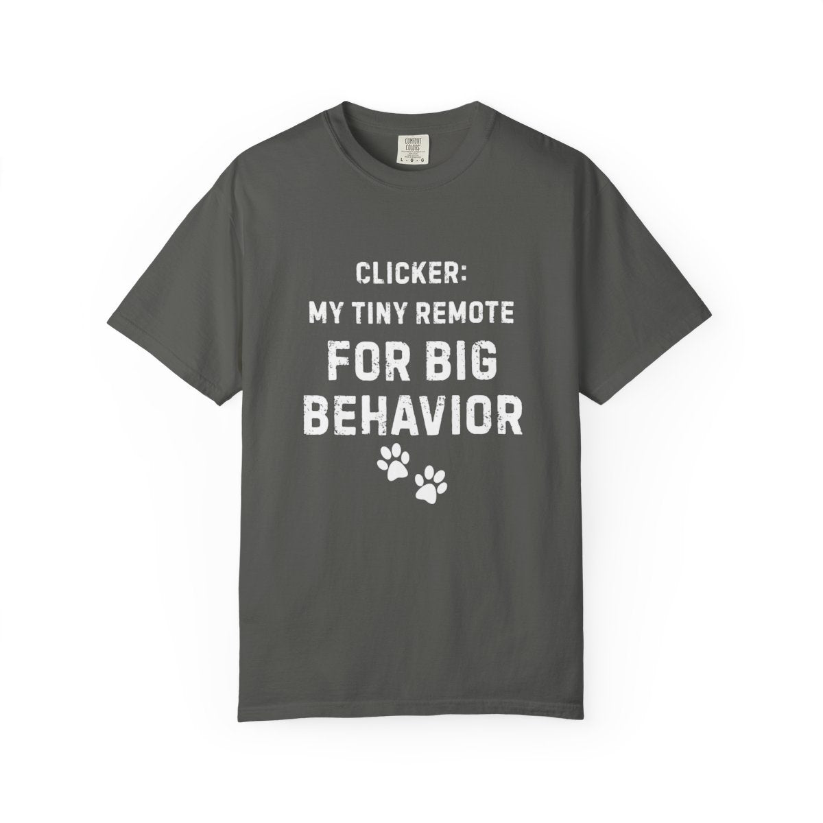 Clicker Training Shirt – My Tiny Remote for Big Behavior | Funny Dog Trainer Comfort Colors Tee