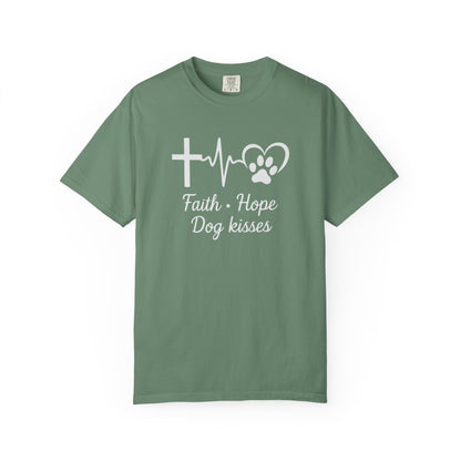 Faith Hope Dog Kisses Comfort Colors Shirt