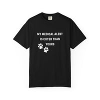Load image into Gallery viewer, My Medical Alert Is Cuter Than Yours T-Shirt | Comfort Colors 1717 Service Dog Humor Tee
