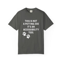 Load image into Gallery viewer, This Is Not a Petting Zoo, It’s an Accessibility Tool T-Shirt | Comfort Colors 1717 Service Dog Advocacy Tee
