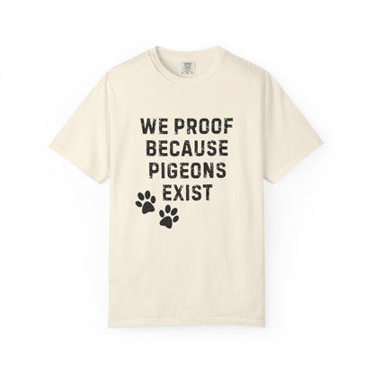 Dog Trainer Shirt – We Proof Because Pigeons Exist | Funny Distraction Training Tee