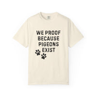 Load image into Gallery viewer, Dog Trainer Shirt – We Proof Because Pigeons Exist | Funny Distraction Training Tee

