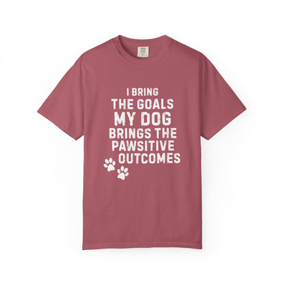 I Bring the Goals, My Dog Brings the Pawsitive Outcomes T-Shirt | Comfort Colors 1717 Service Dog Tee