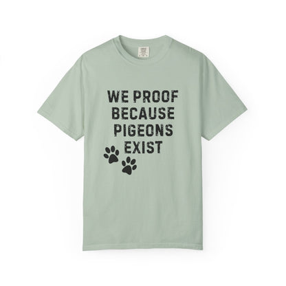 Dog Trainer Shirt – We Proof Because Pigeons Exist | Funny Distraction Training Tee