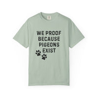 Load image into Gallery viewer, Dog Trainer Shirt – We Proof Because Pigeons Exist | Funny Distraction Training Tee
