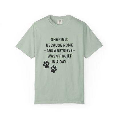 Dog Trainer Shirt – Shaping Takes Time: Rome & Retrieve Tee