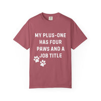 Load image into Gallery viewer, My Plus-One Has Four Paws &amp; a Job Title T-Shirt | Comfort Colors 1717 Service Dog Handler Tee
