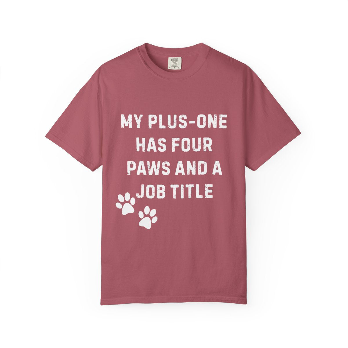 My Plus-One Has Four Paws & a Job Title T-Shirt | Comfort Colors 1717 Service Dog Handler Tee