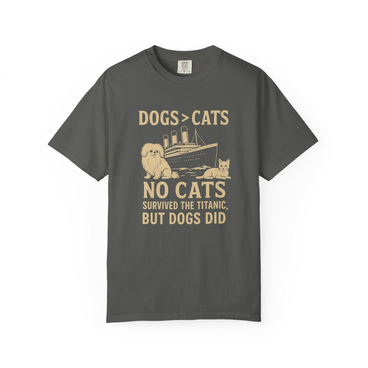Funny Titanic Dog Lover T-Shirt – Dogs > Cats Pet Humor Tee – “No Cats Survived the Titanic” Shirt – Gift for Dog Owners