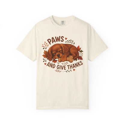 Ruby Cavalier Thanksgiving Shirt, Paws Give Thanks Tee, Fall Cavalier Dog Lover Gift