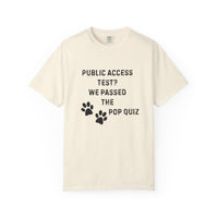 Load image into Gallery viewer, Public Access Test? We Passed the Pop Quiz T-Shirt | Service Dog Handler Tee | Comfort Colors 1717
