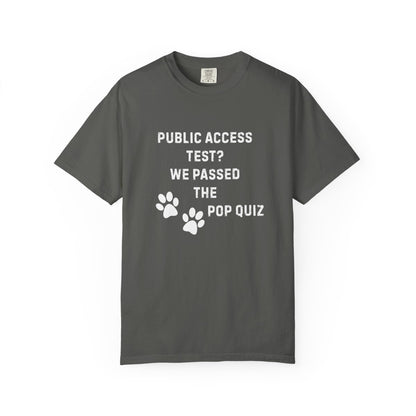 Public Access Test? We Passed the Pop Quiz T-Shirt | Service Dog Handler Tee | Comfort Colors 1717