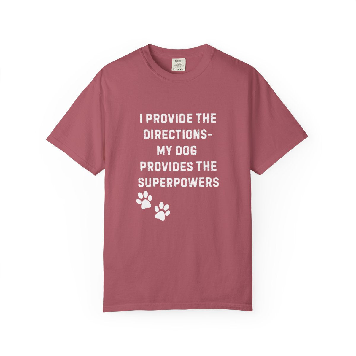 I Provide the Directions, My Dog Provides the Superpowers T-Shirt | Comfort Colors 1717 Service Dog Tee