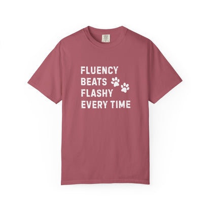 Fluency Beats Flashy Every Time T-Shirt – Dog Training Shirt for Professional Handlers