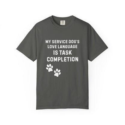 Service Dog Love Language = Task Completion T-Shirt | Comfort Colors 1717 Handler Tee